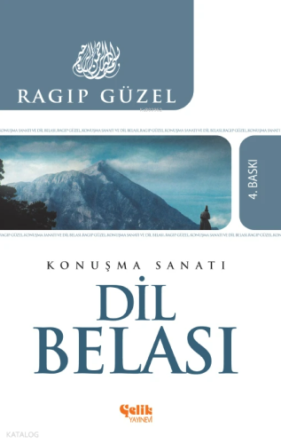 Konuşma Sanatı Dil Belası | Ragıp Güzel | Çelik Yayınevi