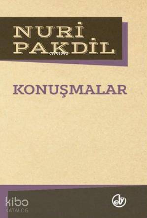 Konuşmalar | Nuri Pakdil | Edebiyat Dergisi Yayınları