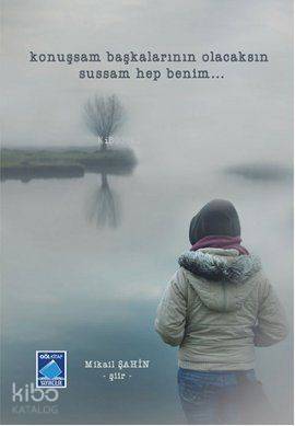 Konuşsam Başkalarının Olacaksın Sussam Hep Benim