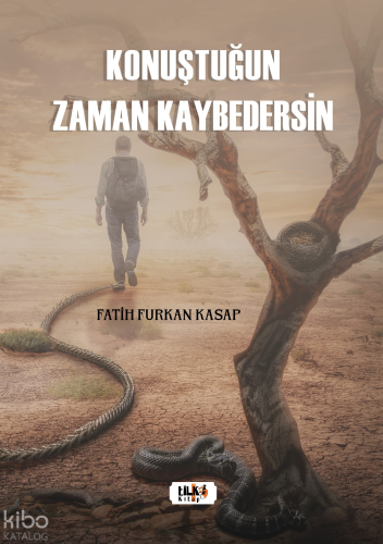 Konuştuğun Zaman Kaybedersin
