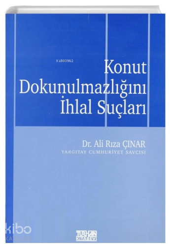 Konut Dokunulmazlığını İhlal Suçları
