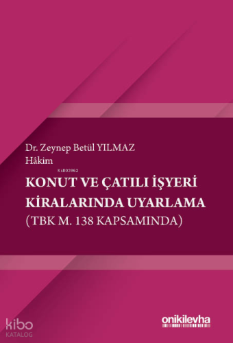 Konut ve Çatılı İşyeri Kiralarında Uyarlama (TBK m. 138 Kapsamında) (Ciltli)