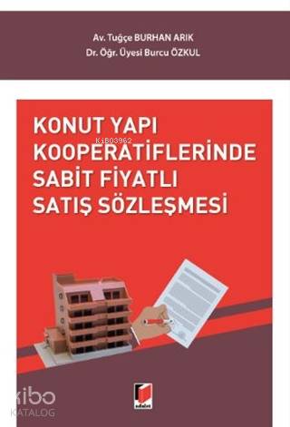 Konut Yapı Kooperatiflerinde Sabit Fiyatlı Satış Sözleşmesi