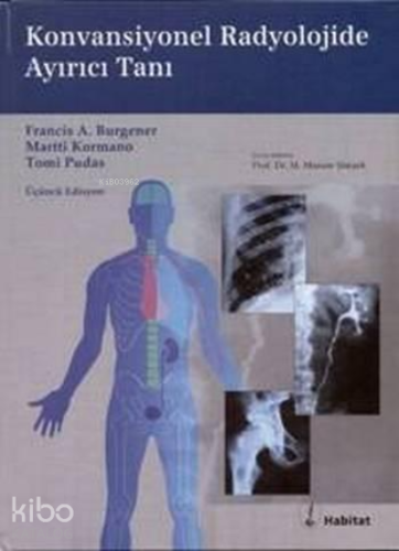 Konvansiyonel Radyolojide Ayırıcı Tanı;Burgener | Francis A. Burgener 
