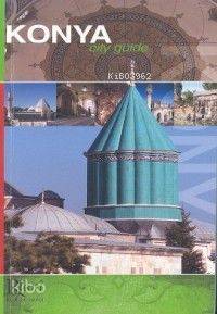 Konya City Guide | Naci Bakırcı | Rumi Yayınları