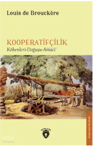 Kooperatifçilik Kökenler - Doğa - Hizmetler