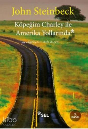 Köpeğim Charley ile Amerika Yollarında | John Steinbeck | Sel Yayıncıl