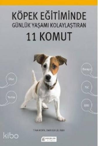 Köpek Eğitiminde Günlük Yaşamı Kolaylaştıran 11 Komut