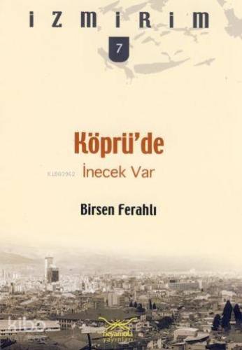 Köprü'de İnecek Var