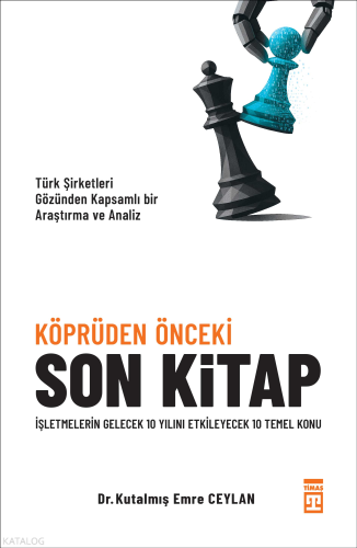 Köprüden Önceki Son Kitap | Kutalmış Emre Ceylan | Timaş Yayınları