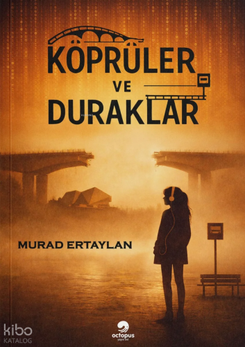 Köprüler ve Duraklar