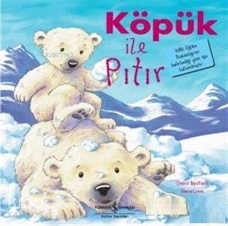 Köpük ile Pıtır - İlk Okuma Kitaplarım | David Bedford | Türkiye İş Ba