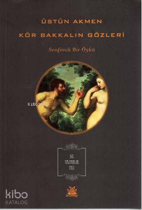 Kör Bakkalın Gözleri | Üstün Akmen | Artshop Yayıncılık