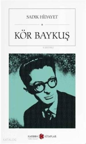 Kör Baykuş (Cep Boy) | Sadık Hidayet | Karbon Kitaplar