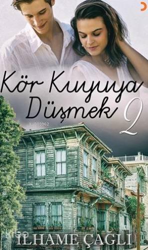 Kör Kuyuya Düşmek -2