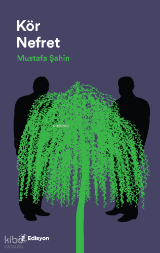 Kör Nefret | Mustafa Şahin | Edisyon Kitap