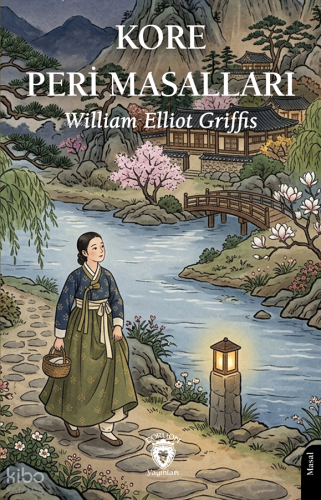 Kore Peri Masalları | William Elliot Griffis | Dorlion Yayınevi