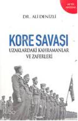 Kore Savaşı; Uzaklardaki Kahramanlar ve Zaferleri