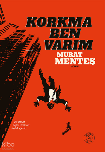 Korkma Ben Varım (Ciltli) | Murat Menteş | Everest Yayınları