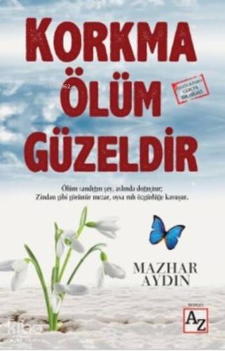 Korkma Ölüm Güzeldir