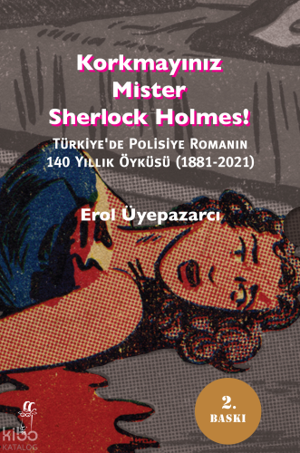 Korkmayınız Mister Sherlock Holmes! | Erol Üyepazarcı | Oğlak Yayınlar
