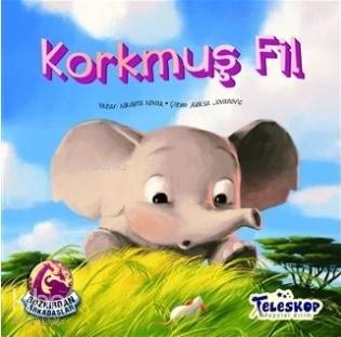 Korkmuş Fil - Bozkırdan Arkadaşlar
