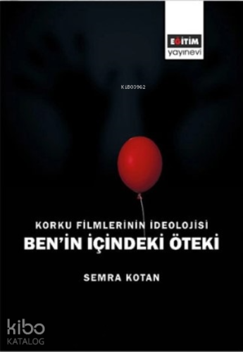 Korku Filmlerinin İdeolojisi Benin İçindeki Öteki