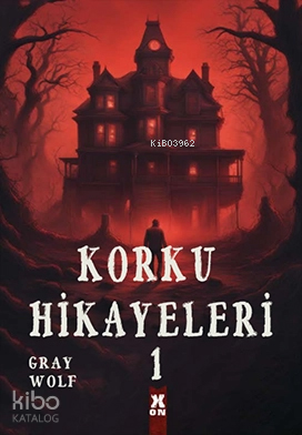 Korku Hikayeleri 1