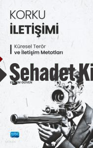 Korku İletişimi;Küresel Terör ve İletişim Metotları