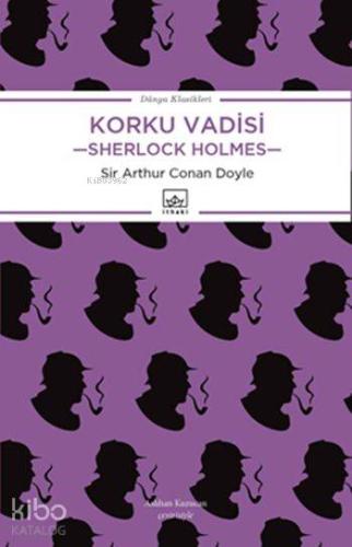 Korku Vadisi - Sherlock Holmes | Arthur Conan Doyle | İthaki Yayınları
