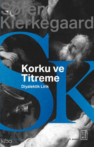 Korku ve Titreme;Johannes de silentio’dan Diyalektik Lirik