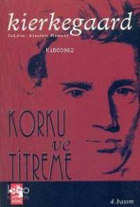 Korku ve Titreme | Sören Kierkegaard | Ağaç Kitabevi Yayınları