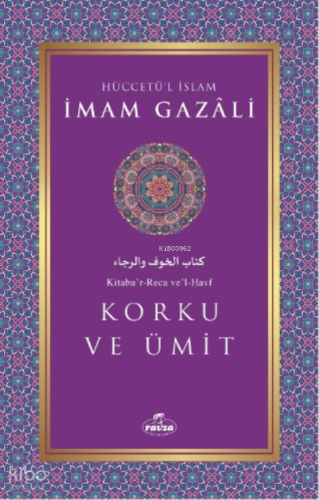 Korku ve Ümit | İmam-ı Gazali | Ravza Yayınları