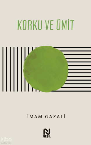 Korku ve Ümit | İmam Gazali | Nesil Yayınları