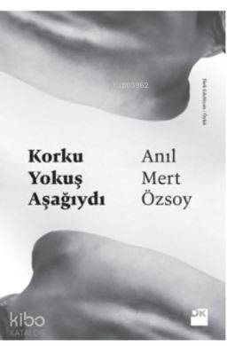 Korku Yokuş Aşağıydı