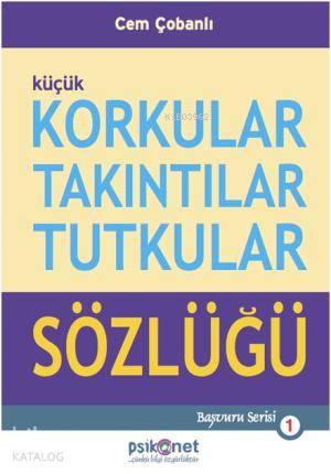 Korkular Takıntılar Tutkular Sözlüğü