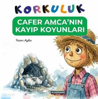 Korkuluk - Cafer Amca'nın Kayıp Koyunları | Kasım Aydın | Klasikhane Ç