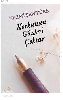 Korkunun Gözleri Çoktur