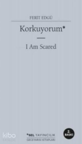 Korkuyorum - I Am Scared | Ferit Edgü | Sel Yayıncılık