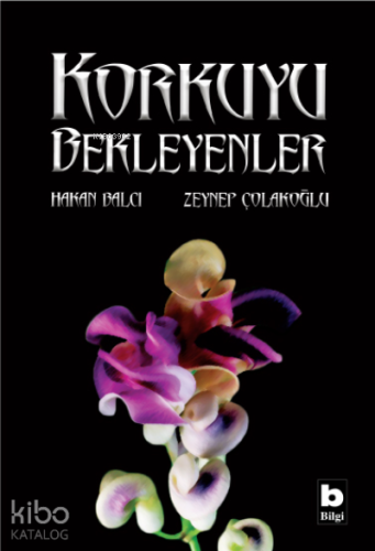 Korkuyu Bekleyenler | Hakan Balcı | Bilgi Yayınevi