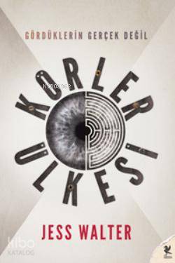 Körler Ülkesi | Jess Walter | Siren Yayınları