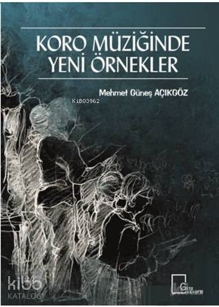 Koro Müziğinde Yeni Örnekler