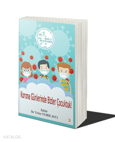 Korona Günlerinde Bizler Çocuktuk!