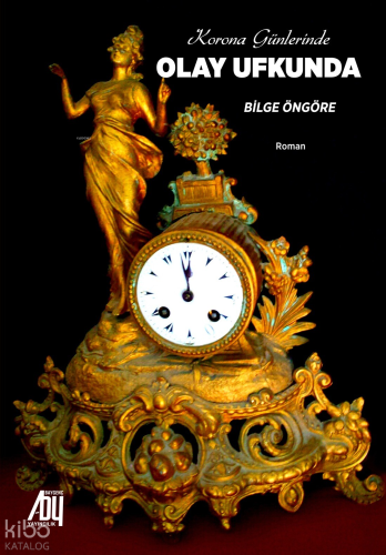 Korona Günlerinde Olay Ufkunda