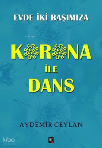 Korona İle Dans;Evde İki Başımıza