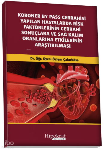 Koroner BY Pass Cerrahisi Yapılan Hastalarda Risk Faktörlerinin Cerrah