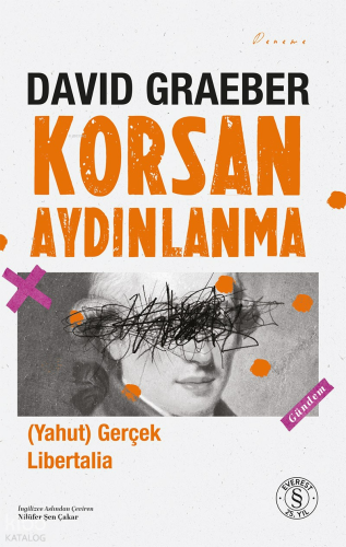 Korsan Aydınlanma (Yahut) Gerçek Libertalia | David Graeber | Everest 