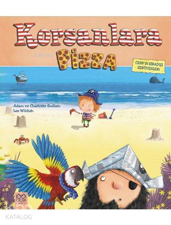 Korsanlara Pizza; Cenk'in Sıradışı Serüvenleri