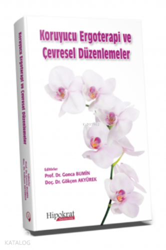 Koruyucu Ergoterapi ve Çevresel Düzenlemeler