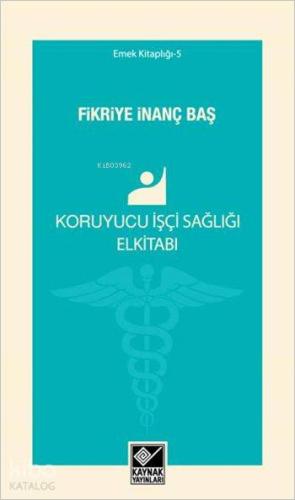 Koruyucu İşçi Sağlığı Elkitabı